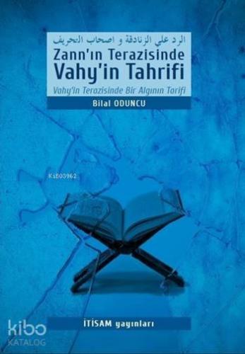 Zann'ın Terazisinde Vahy'in Tahrifi; Vahy'in Terazisinde Bir Algının T