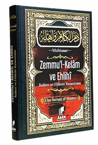 Zemmul Kelam ve Ehlihi ;Kelam ve Ehlinin Kınanması