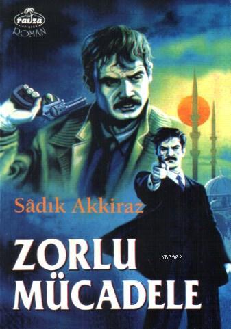 Zorlu Mücadele - Ravza Yayınları - Selamkitap.com'da