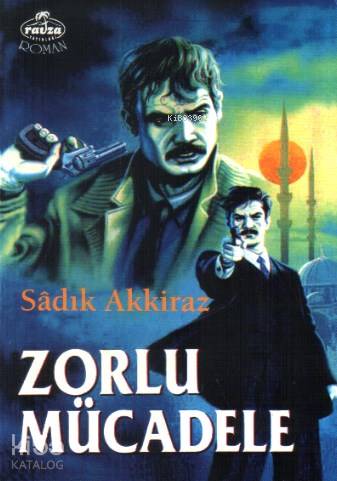Zorlu Mücadele - Ravza Yayınları - Selamkitap.com'da